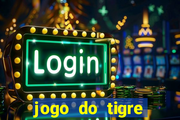 jogo do tigre falso dinheiro infinito